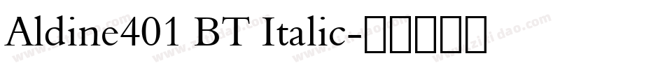 Aldine401 BT Italic字体转换